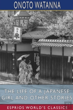 Bertrand.pt - The Life Of A Japanese Girl And Other Stories (Esprios Classics)