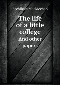 Bertrand.pt - The Life Of A Little College And Other Papers