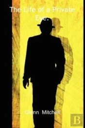 The Life Of A Private Eye.