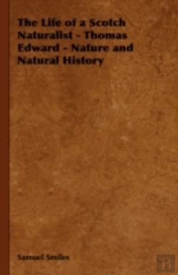 Bertrand.pt - The Life Of A Scotch Naturalist - Thomas