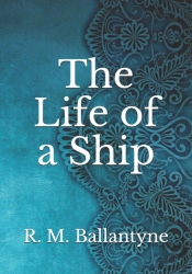 The Life Of A Ship