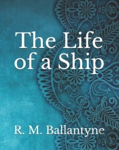 The Life Of A Ship