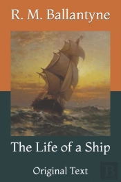 The Life Of A Ship