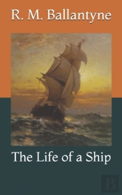 The Life Of A Ship