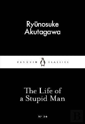 The Life Of A Stupid Man