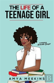 The Life Of A Teenage Girl
