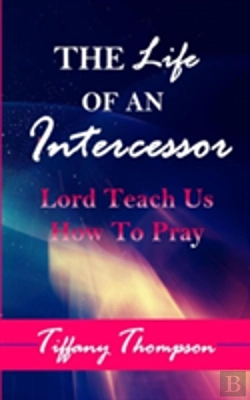 Bertrand.pt - The Life Of An Intercessor: Teach Us How To Pray