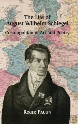 Bertrand.pt - The Life Of August Wilhelm Schlegel
