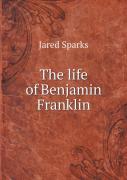 The Life Of Benjamin Franklin