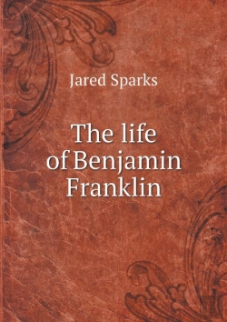 Bertrand.pt - The Life Of Benjamin Franklin