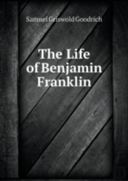 Bertrand.pt - The Life Of Benjamin Franklin