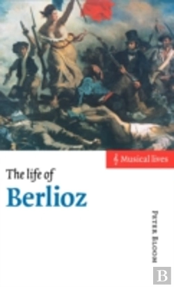 Bertrand.pt - The Life Of Berlioz