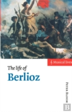 Bertrand.pt - The Life Of Berlioz