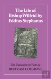 The Life Of Bishop Wilfrid