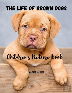 Bertrand.pt - The Life Of Brown Dogs: Children'S Pictu