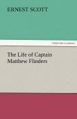 The Life Of Captain Matthew Flinders