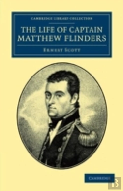 Bertrand.pt - The Life Of Captain Matthew Flinders, R.N.