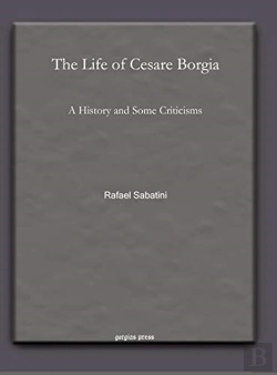 Bertrand.pt - The Life Of Cesare Borgia