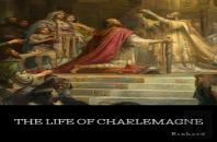 The Life Of Charlemagne