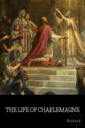 The Life Of Charlemagne