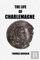 The Life Of Charlemagne