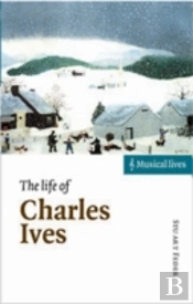 The Life Of Charles Ives