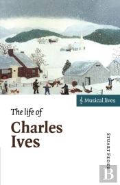 The Life Of Charles Ives