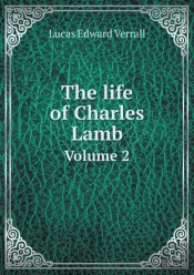 The Life Of Charles Lamb Volume 2