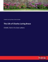 The Life Of Charles Loring Brace