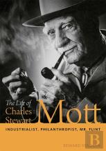 The Life Of Charles Stewart Mott