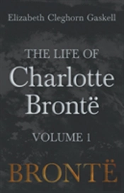 The Life Of Charlotte Brontã¯Â¿Â½ - Volume 1