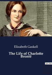 The Life Of Charlotte Bronte