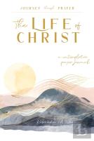 The Life Of Christ (I)
