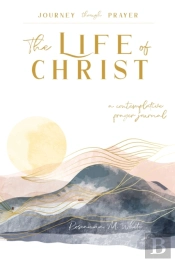 The Life Of Christ (I)