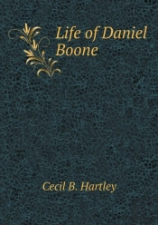 The Life Of Daniel Boone