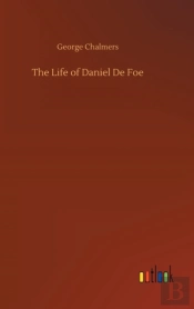The Life Of Daniel De Foe