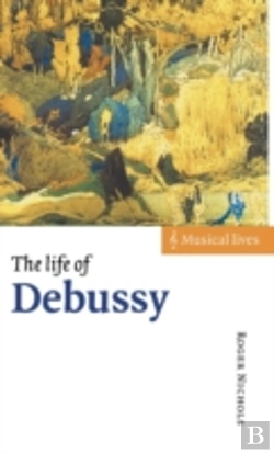 Bertrand.pt - The Life Of Debussy