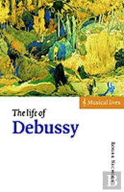 The Life Of Debussy