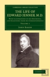 The Life Of Edward Jenner M.D.