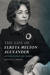 The Life Of Elreta Melton Alexander