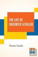The Life Of Friedrich Schiller