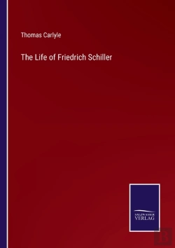 Bertrand.pt - The Life Of Friedrich Schiller