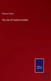 The Life Of Friedrich Schiller
