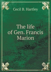The Life Of Gen. Francis Marion