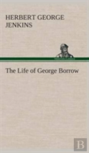 The Life Of George Borrow