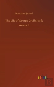 The Life Of George Cruikshank