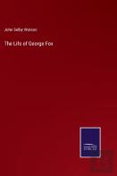 The Life Of George Fox