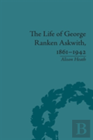 The Life Of George Ranken Askwith, 1861-1942
