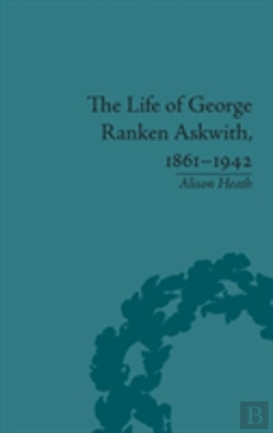 Bertrand.pt - The Life Of George Ranken Askwith, 1861-1942