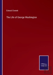 The Life Of George Washington